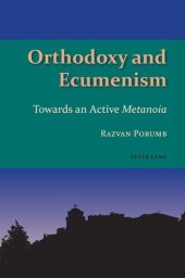 book Orthodoxy and Ecumenism: Towards an Active Metanoia (Studies in Eastern Orthodoxy Book 4)