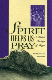 book The Spirit Helps Us Pray: A Biblical Theology of Prayer