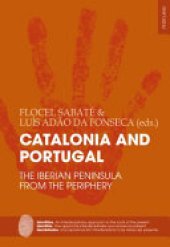 book Catalonia and Portugal: The Iberian Peninsula from the Periphery