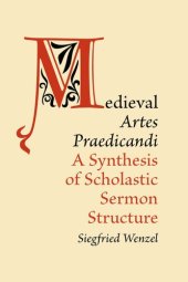 book Medieval 'Artes Praedicandi': A Synthesis of Scholastic Sermon Structure (Medieval Academy Books)