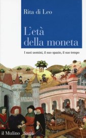 book L' età della moneta. I suoi uomini, il suo spazio, il suo tempo