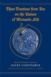 book Three Treatises From Bec on the Nature of Monastic Life (Medieval Academy Books)