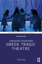 book Understanding Greek Tragic Theatre