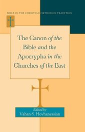 book The Canon of the Bible and the Apocrypha in the Churches of the East (Bible in the Christian Orthodox Tradition)