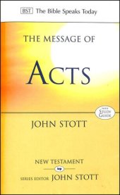 book The Message of Acts With Study Guide : To the Ends of the Earth