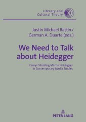 book We Need to Talk about Heidegger: Essays Situating Martin Heidegger in Contemporary Media Studies