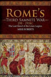 book ROME'S THIRD SAMNITE WAR, 298-290 BC: The Last Stand of the Linen Legion