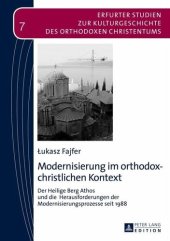 book Modernisierung im orthodox-christlichen Kontext: Der Heilige Berg Athos und die Herausforderungen der Modernisierungsprozesse seit 1988