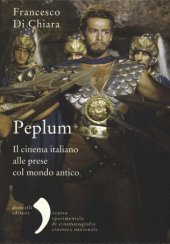 book Peplum. Il cinema italiano alle prese col mondo antico