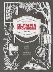 book Olympia Provisions: Cured Meats and Tales from an American Charcuterie