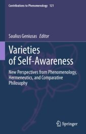 book Varieties of Self-Awareness: New Perspectives from Phenomenology, Hermeneutics, and Comparative Philosophy (Contributions to Phenomenology, 121)