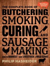 book The Complete Book of Butchering, Smoking, Curing, and Sausage Making