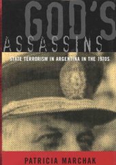 book God's Assassins: State Terrorism in Argentina in the 1970s