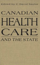 book Canadian Health Care and the State: A Century of Evolution