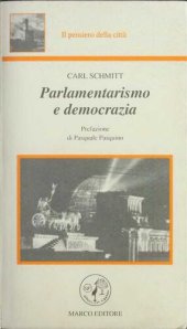 book Parlamentarismo e democrazia e altri scritti di dottrina e storia dello Stato. In appendice Note sul Il concetto di politico in Carl Schmitt