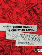 book A Nova Razão do Mundo:  Ensaios Sobre A Sociedade Neoliberal