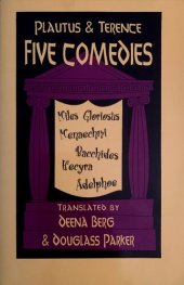 book Five Comedies: Miles Gloriosus, Menaechmi, Bacchides, Hecyra and Adelphoe