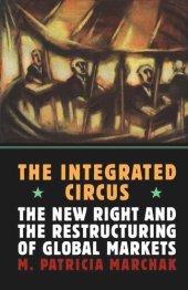 book Integrated Circus: The New Right and the Restructuring of Global Markets