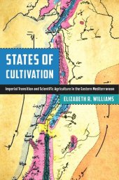 book States of Cultivation: Imperial Transition and Scientific Agriculture in the Eastern Mediterranean