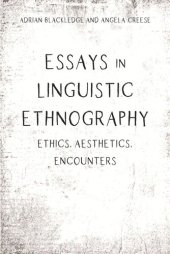 book Essays in Linguistic Ethnography: Ethics, Aesthetics, Encounters