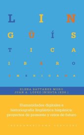 book Humanidades digitales e historiografía lingüística hispánica: proyectos de presente y retos de futuro