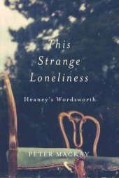 book This Strange Loneliness: Heaney's Wordsworth