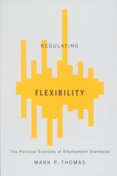 book Regulating Flexibility: The Political Economy of Employment Standards