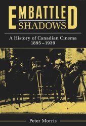 book Embattled Shadows: A History of Canadian Cinema, 1895-1939