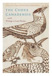 book Codex Canadensis and the Writings of Louis Nicolas: The Natural History of the New World, Histoire Naturelle des Indes Occidentales