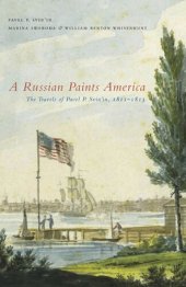 book A Russian Paints America: The Travels of Pavel P. Svin'in, 1811-1813