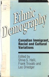 book Ethnic Demography: Canadian Immigrant, Racial and Cultural Variations