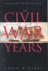 book Civil War Years: Canada and the United States