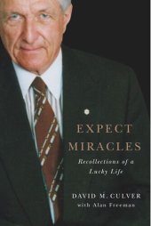 book Expect Miracles: Recollections of a Lucky Life