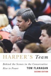 book Harper's Team: Behind the Scenes in the Conservative Rise to Power