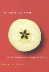 book Recovery of Wonder: The New Freedom and the Asceticism of Power