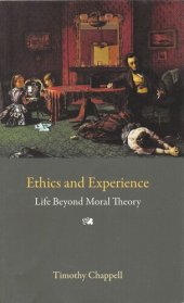 book Ethics and Experience: Life Beyond Moral Theory