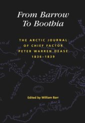 book From Barrow to Boothia: The Arctic Journal of Chief Factor Peter Warren Dease, 1836-1839