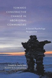 book Towards Constructive Change in Aboriginal Communities: A Social Psychology Perspective