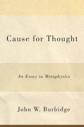 book Cause for Thought: An Essay in Metaphysics