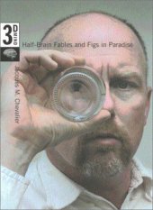 book Half-Brain Fables and Figs in Paradise: The 3D Mind, Volume 1