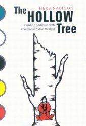 book Hollow Tree: Fighting Addiction with Traditional Native Healing