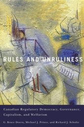 book Rules and Unruliness: Canadian Regulatory Democracy, Governance, Capitalism, and Welfarism