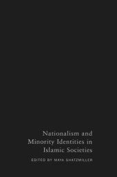 book Nationalism and Minority Identities in Islamic Societies