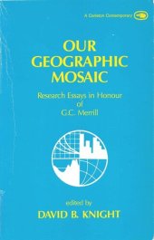 book Our Geographic Mosaic: Research Essays in Honour of G.C. Merrill