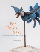 book For Folk’s Sake: Art and Economy in Twentieth-Century Nova Scotia