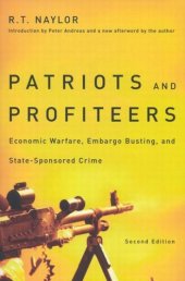 book Patriots and Profiteers: Economic Warfare, Embargo Busting, and State-Sponsored Crime