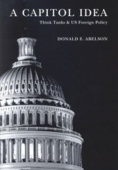 book Capitol Idea: Think Tanks and U.S. Foreign Policy