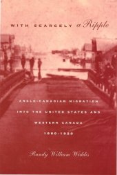 book With Scarcely a Ripple: Anglo-Canadian Migration into the United States and Western Canada, 1880-1920