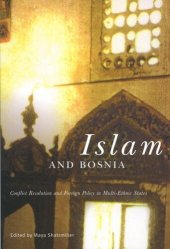 book Islam and Bosnia: Conflict Resolution and Foreign Policy in Multi-Ethnic States