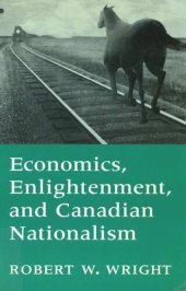 book Economics, Enlightenment, and Canadian Nationalism